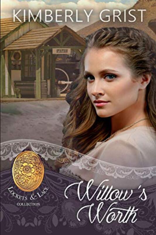 Book cover for "Willow's Worth" by Kimberly Grist