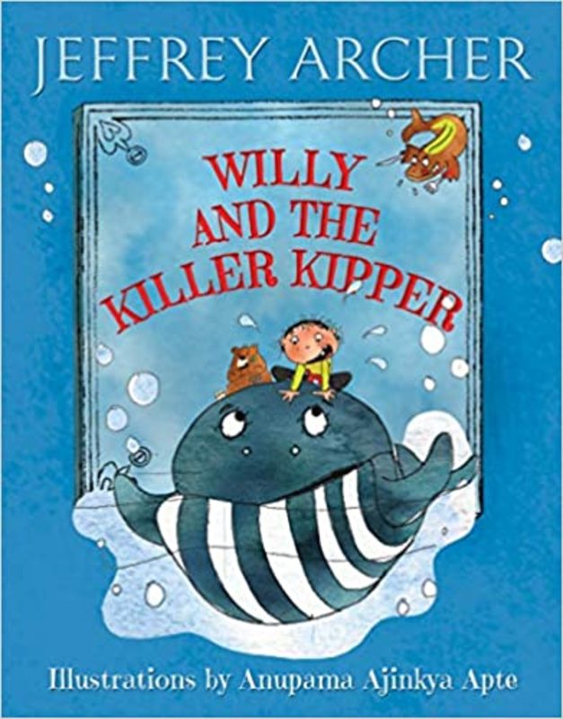 Book cover for "Willy And The Killer Kipper" by Jeffrey Archer