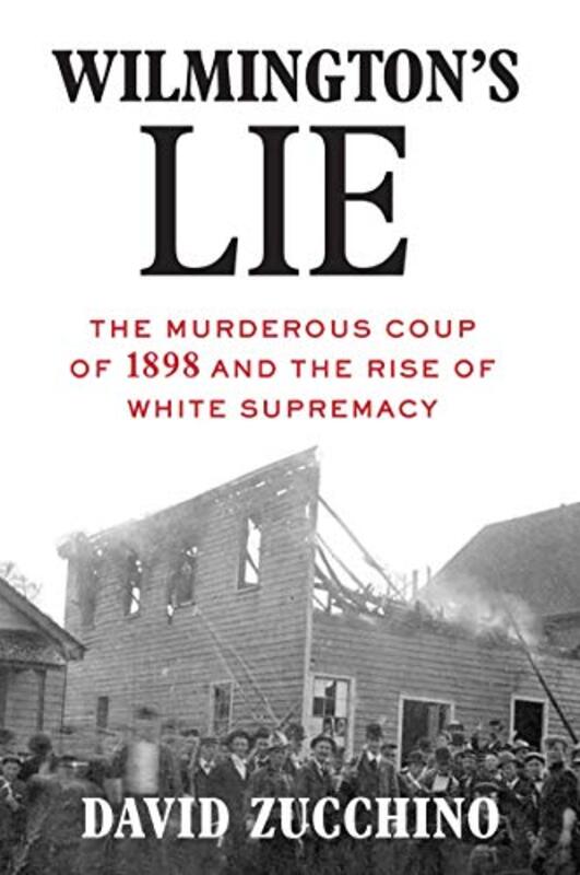 Book cover for "Wilmington's Lie" by David Zucchino