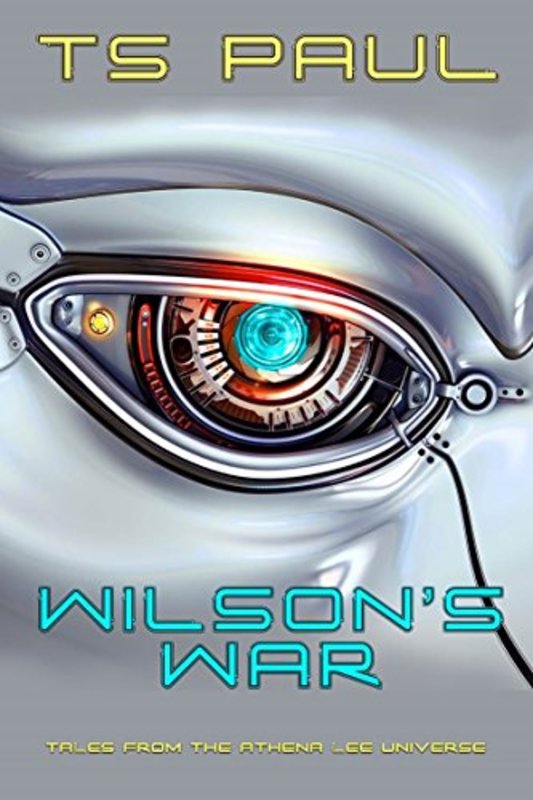 Book cover for "Wilson's War" by TS Paul