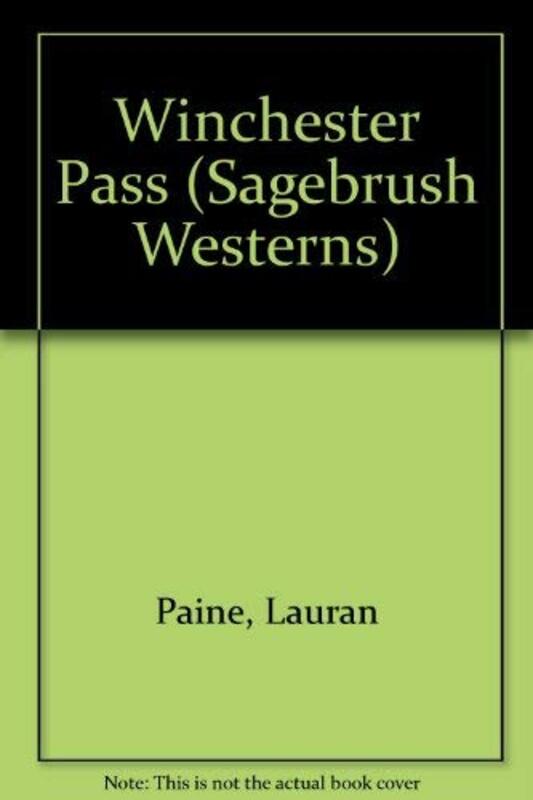 Book cover for "Winchester Pass" by Lauran Paine