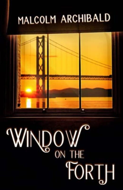 Book cover for "Window on the Forth" by Malcolm Archibald