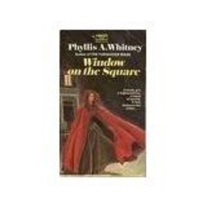 Book cover for "Window on the Square" by Phyllis A Whitney