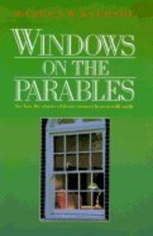 Book cover for "Windows On The Parables" by Warren W Wiersbe