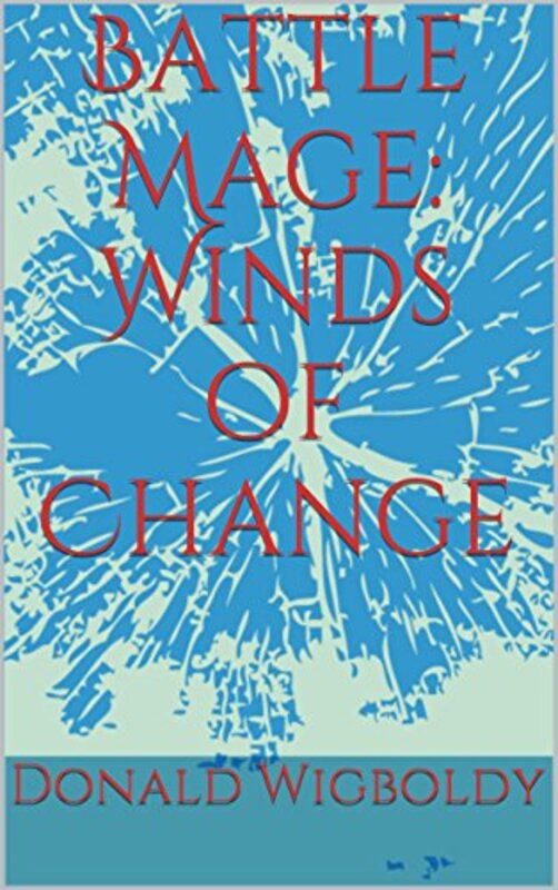 Book cover for "Winds of Change" by Donald Wigboldy