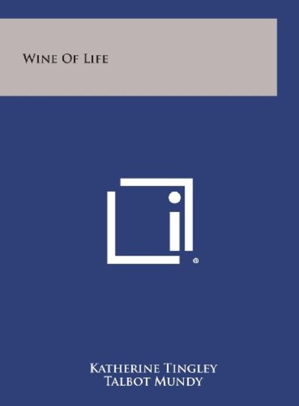 Book cover for "Wine of Life" by Talbot Mundy