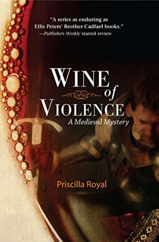 Book cover for "Wine of Violence" by Priscilla Royal
