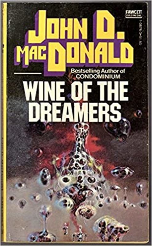 Book cover for "Wine of the Dreamers" by John D. MacDonald