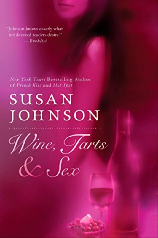 Book cover for "Wine, Tarts, and Sex" by Susan Johnson