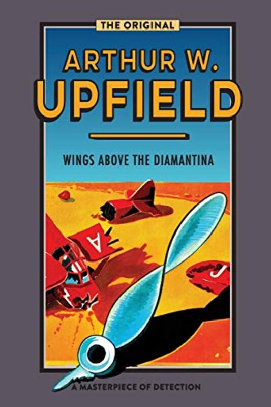 Book cover for "Wings Above the Diamantina" by Arthur W Upfield