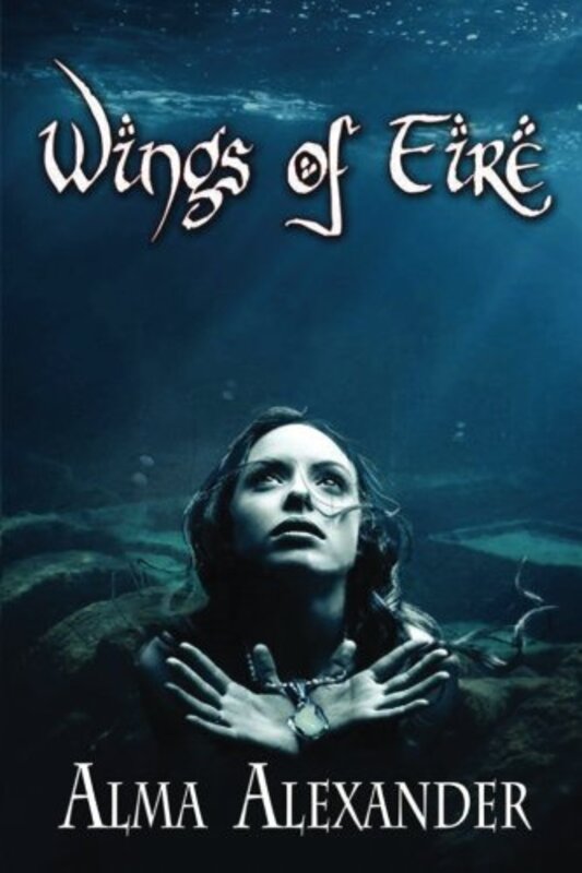 Book cover for "Wings of Fire" by Alma Alexander