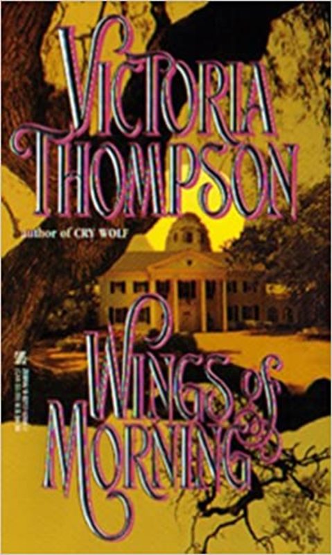 Book cover for "Wings of Morning" by Victoria Thompson