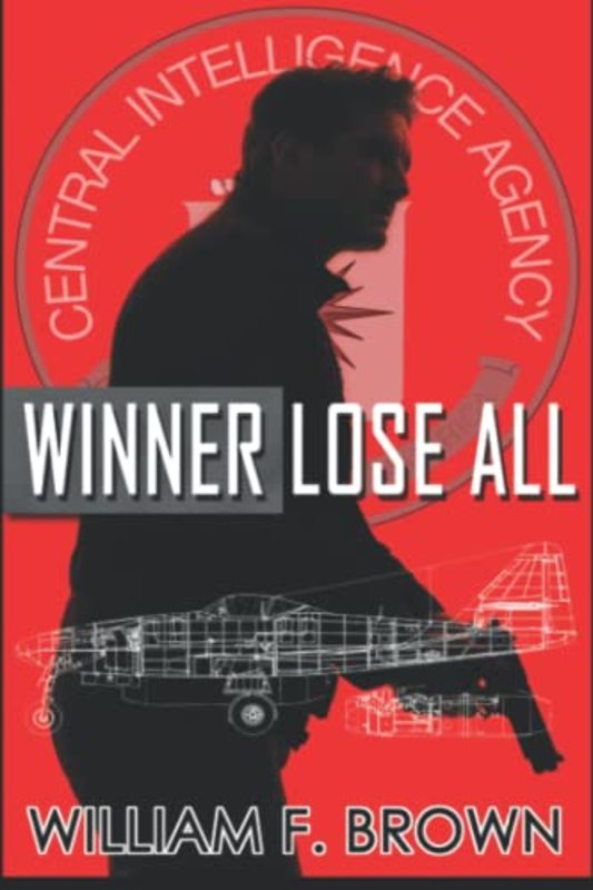 Book cover for "Winner Lose All" by William F Brown