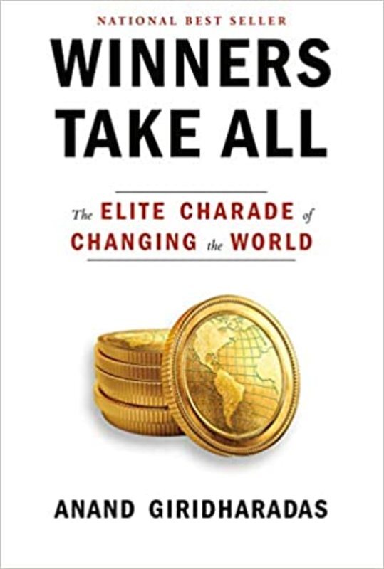 Book cover for "Winners Take All" by Anand Giridharadas