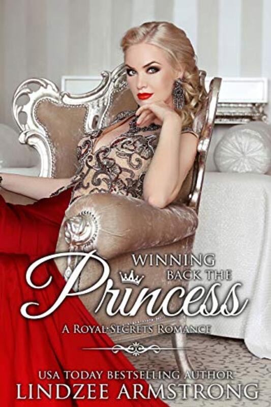 Book cover for "Winning Back the Princess" by Lindzee Armstrong