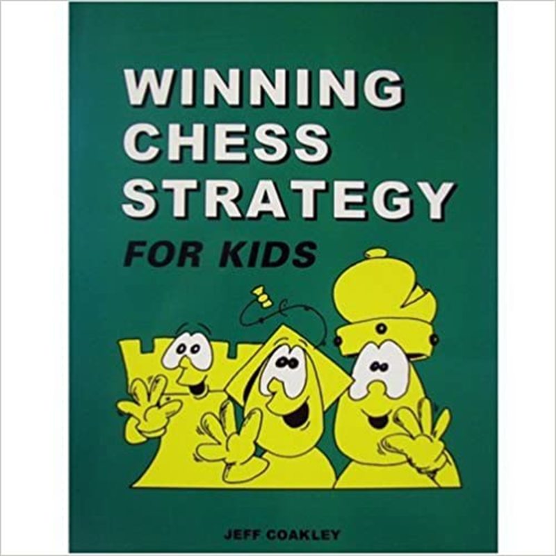 Book cover for "Winning Chess Strategy for Kids" by Jeff Coakley