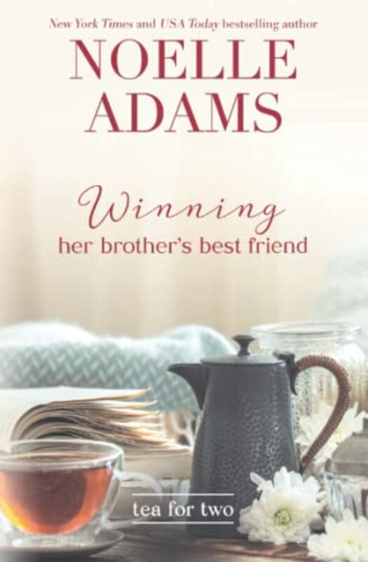Book cover for "Winning Her Brother's Best Friend" by Noelle Adams