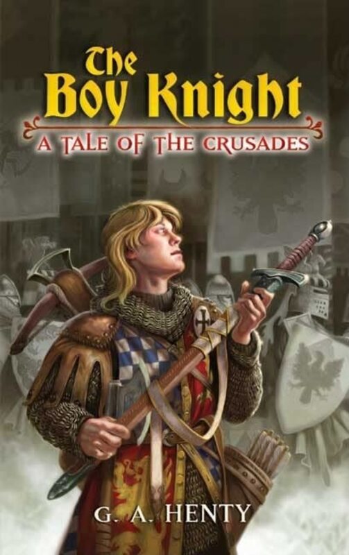 Book cover for "Winning His Spurs / The Boy Knight" by GA Henty