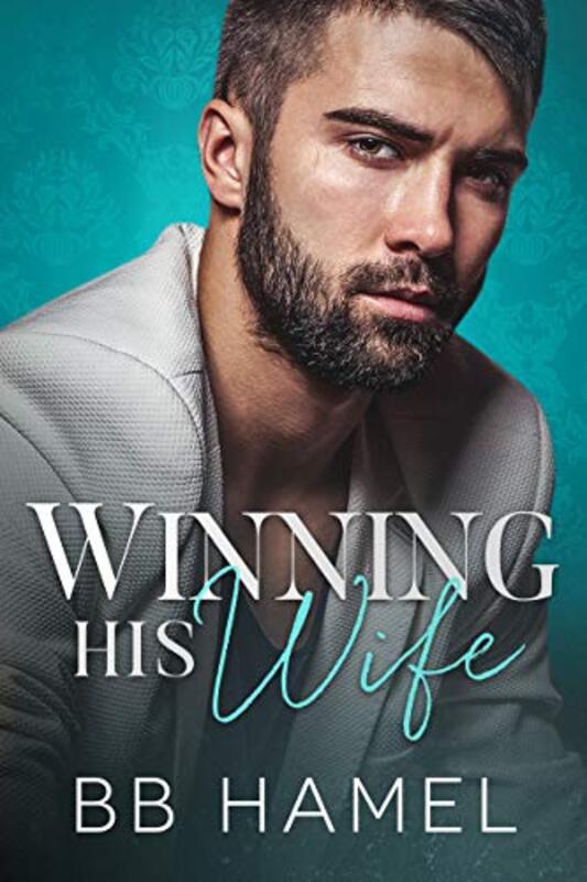 Book cover for "Winning His Wife" by BB Hamel