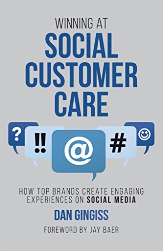 Book cover for "Winning at Social Customer Care" by Dan Gingiss