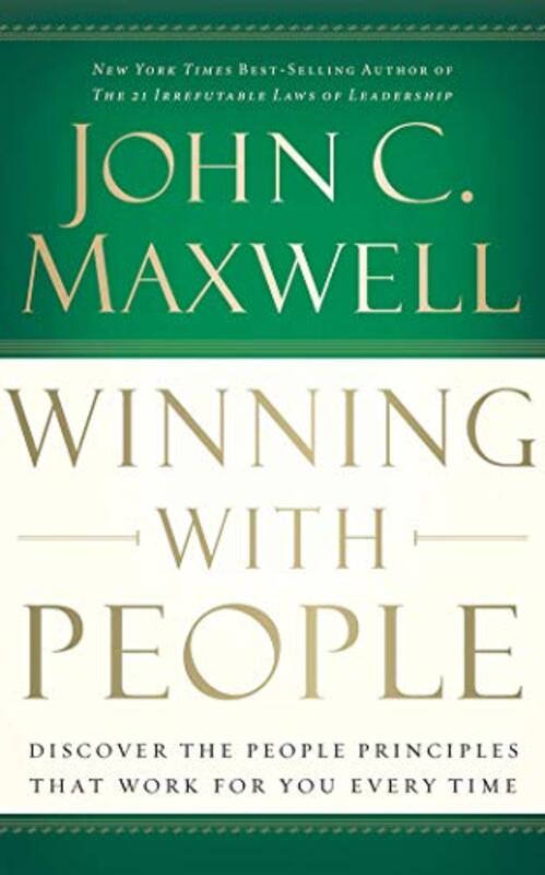 Book cover for "Winning with People: Discover the People Principles that Work for You Every Time" by John C Maxwell