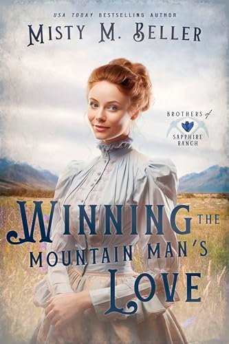 Book cover for "Winning the Mountain Man's Love" by Misty M Beller