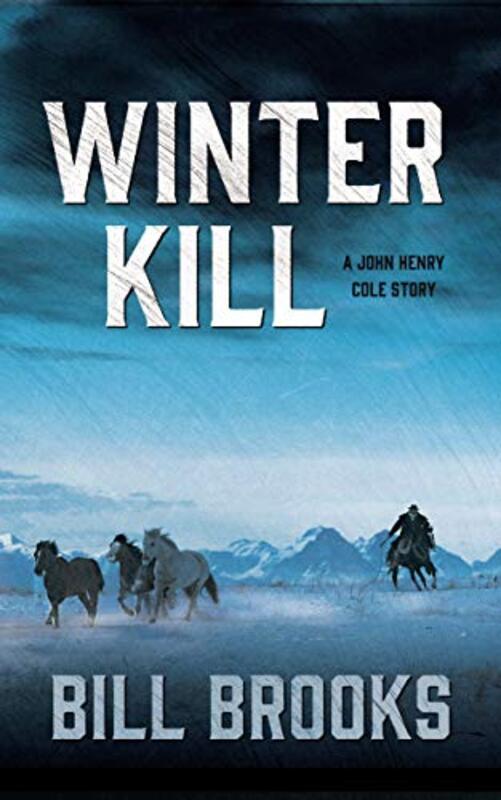 Book cover for "Winter Kill" by Bill Brooks