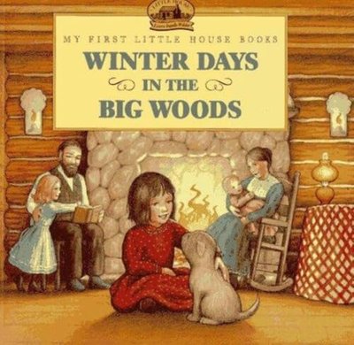 Book cover for "Winter Days in the Big Woods" by Laura Ingalls Wilder