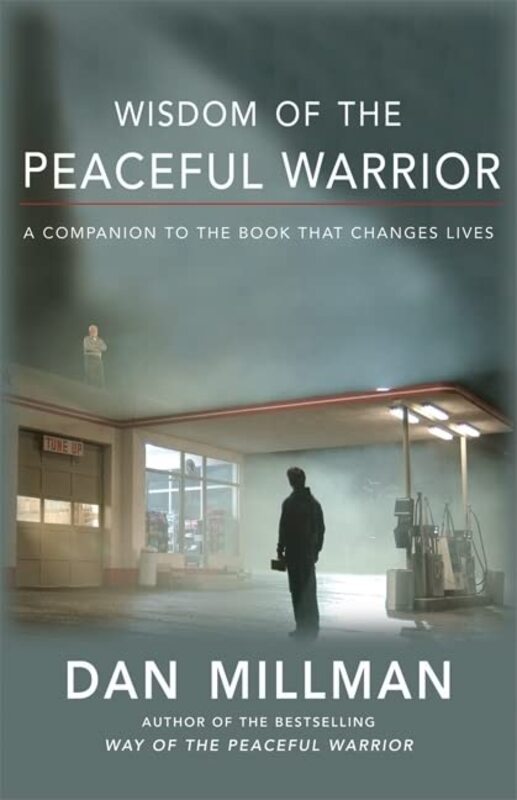 Book cover for "Wisdom of the Peaceful Warrior" by Dan Millman