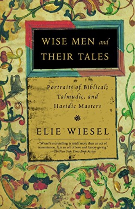 Book cover for "Wise Men and Their Tales" by Elie Wiesel