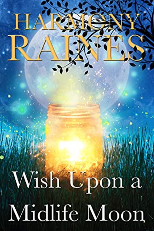 Book cover for "Wish Upon a Midlife Moon" by Harmony Raines