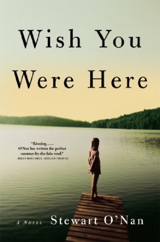 Book cover for "Wish You Were Here" by Stewart O'Nan