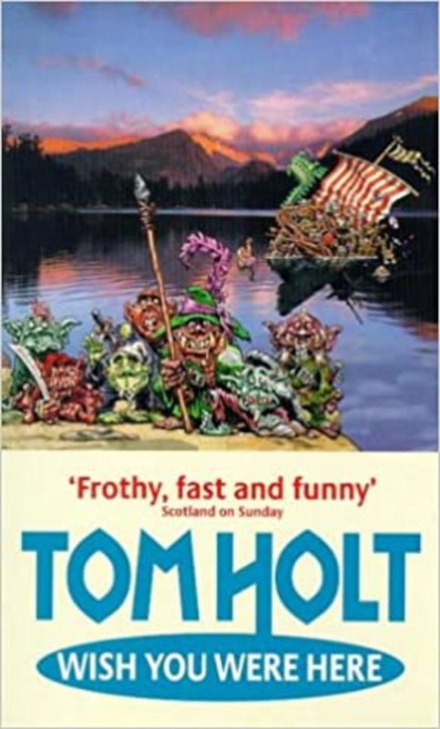 Book cover for "Wish You Were Here" by Tom Holt