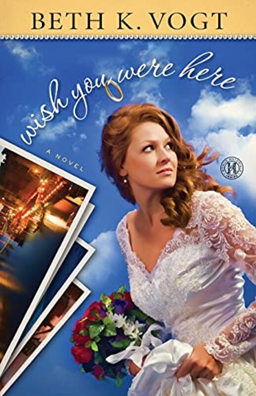Book cover for "Wish You Were Here" by Beth K Vogt