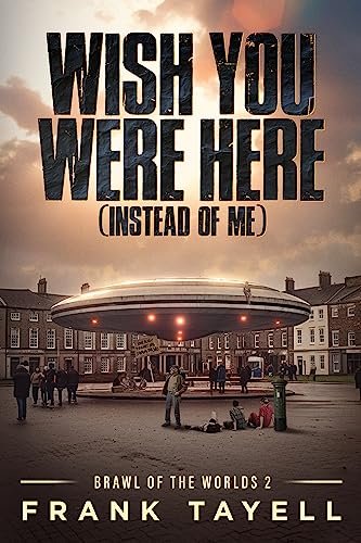 Book cover for "Wish You Were Here" by Frank Tayell