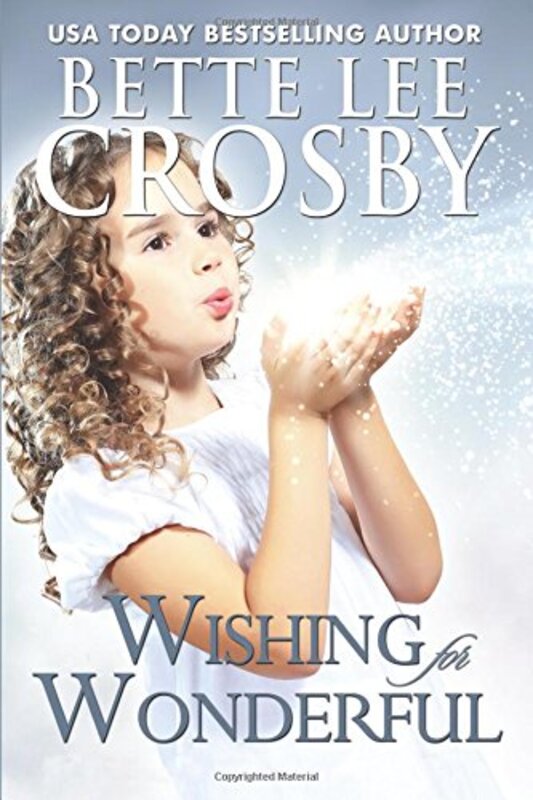 Book cover for "Wishing for Wonderful" by Bette Lee Crosby