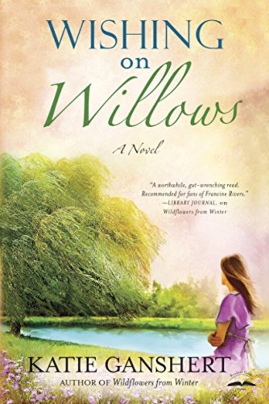 Book cover for "Wishing on Willows" by Katie Ganshert