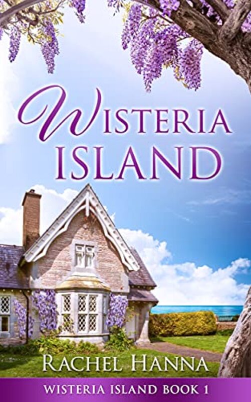 Book cover for "Wisteria Island" by Rachel Hanna
