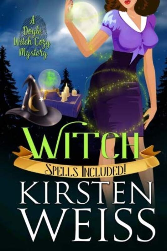 Book cover for "Witch" by Kirsten Weiss