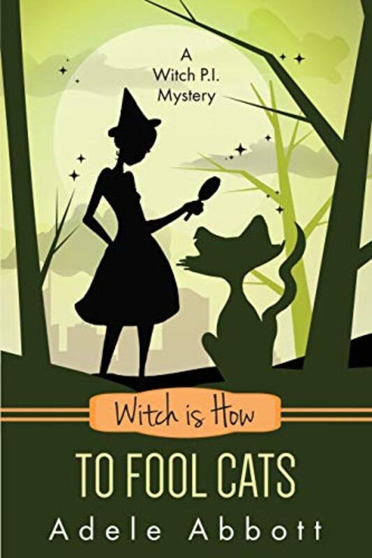 Book cover for "Witch Is How To Fool Cats" by Adele Abbott