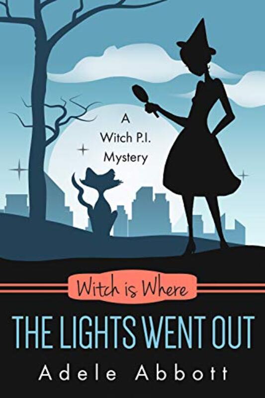 Book cover for "Witch Is Where The Lights Went Out" by Adele Abbott