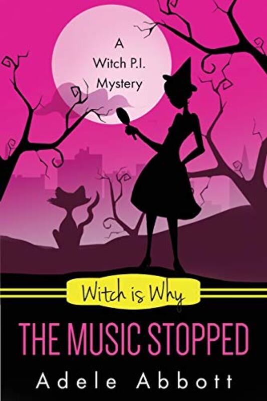 Book cover for "Witch Is Why The Music Stopped" by Adele Abbott