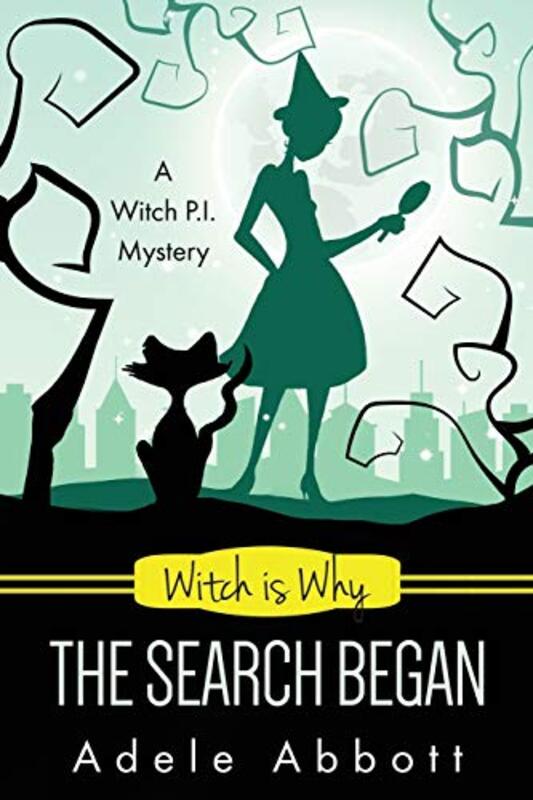 Book cover for "Witch Is Why The Search Began" by Adele Abbott