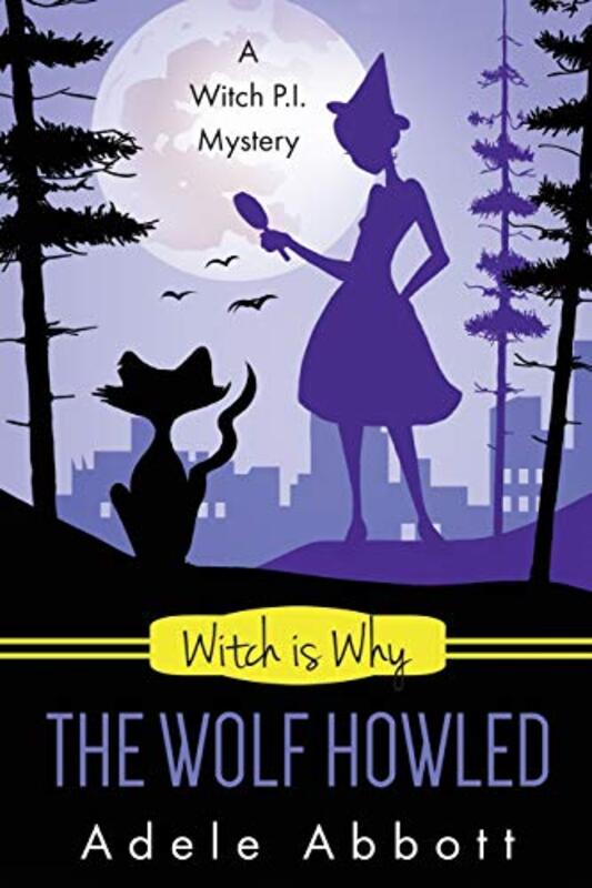 Book cover for "Witch Is Why The Wolf Howled" by Adele Abbott