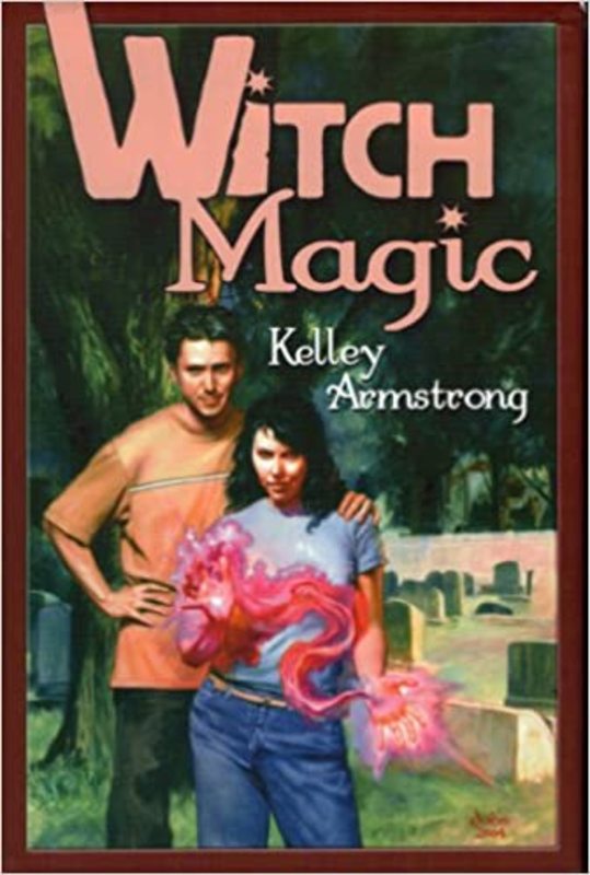 Book cover for "Witch Magic" by Kelley Armstrong