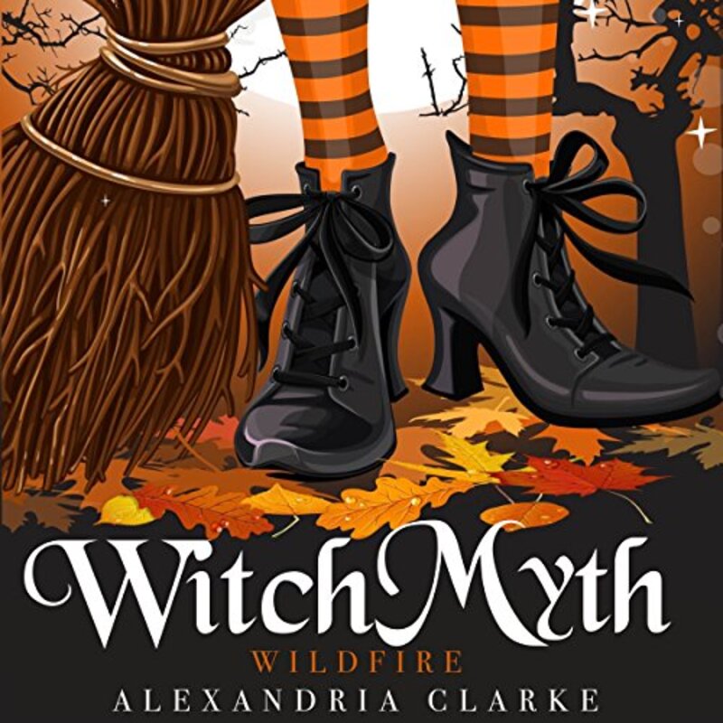 Book cover for "Witch Myth: Wildfire: A Yew Hollow Cozy Mystery" by Alexandria Clarke