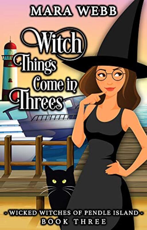 Book cover for "Witch Things Come in Threes" by Mara Webb