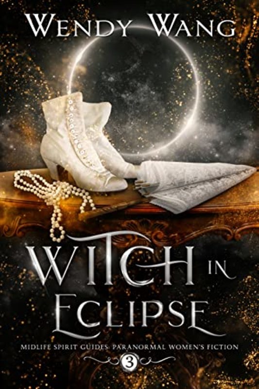 Book cover for "Witch in Eclipse" by Wendy Wang