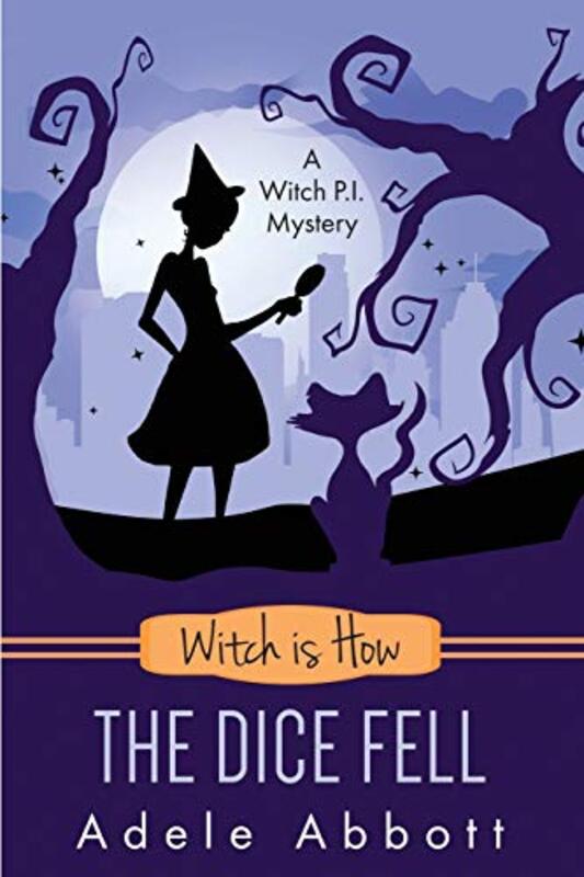 Book cover for "Witch is How The Dice Fell" by Adele Abbott