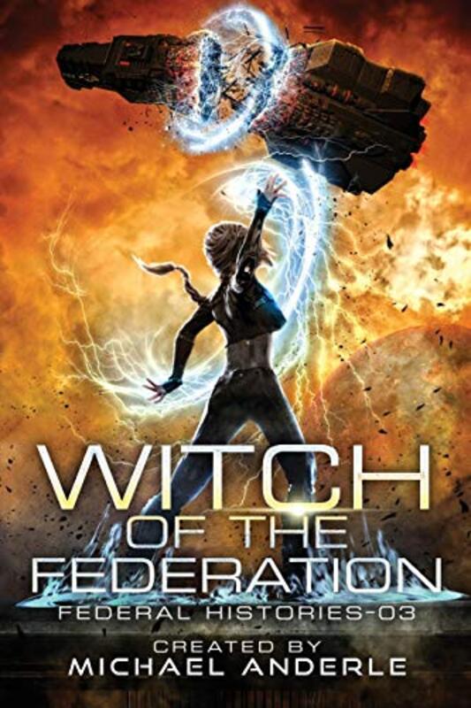Book cover for "Witch of the Federation III" by Michael Anderle